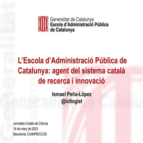 L’Escola d’Administració Pública de Catalunya: agent del sistema català de re...