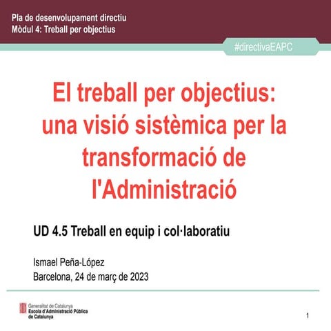 El treball per objectius: una visió sistèmica per la transformació de l'Admin...