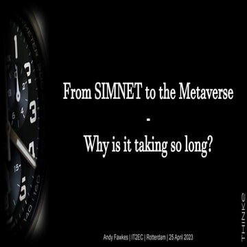 From SIMNET to the Metaverse - Why is it taking so long?