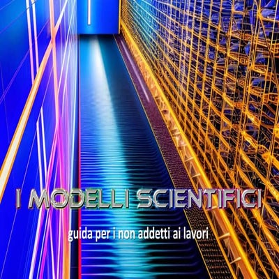I modelli scientifici | PPTX