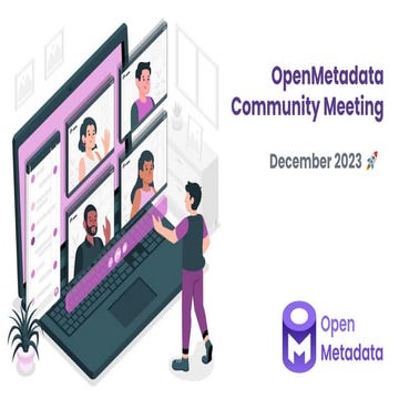 OpenMetadata Community Meeting - 14 Dec. 2023