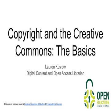 2023_CC-BY-4-Lauren_Kosrow_Copyright_and_the_Creative_Commons_The_Basics.pptx