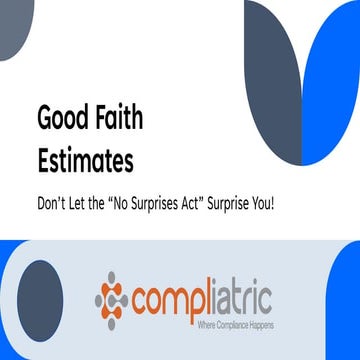 2023 Compliatric Webinar Series - Good Faith Estimates_Don't Let the No ...