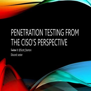 2023 HackRedCon Penetration Testing from the CISOs Perspective