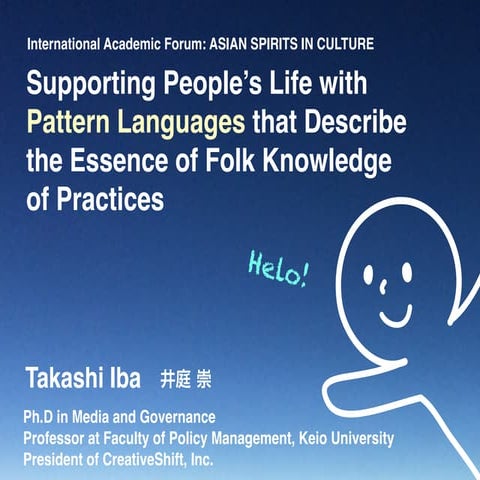 Supporting People’s Life with Pattern Languages that Describe the Essence of ...