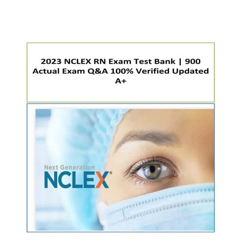 2023 NCLEX RN Exam Test Bank latest and updated