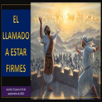 El llamado a estar firmes. Lección de Escuela Sabática 2023-IV trimestrepptx