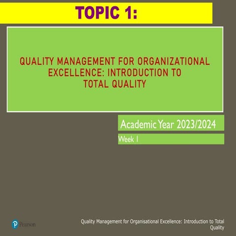2023_Week 1 BB3306 PPT_TOPIC 1_THE TOTAL QUALITY APPROAH TO QUALITY MANAGEMEN...