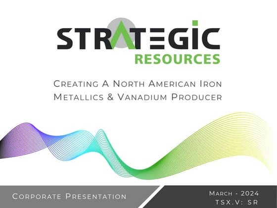 Strategic Resources Corporate Presentation - March 2024 Update