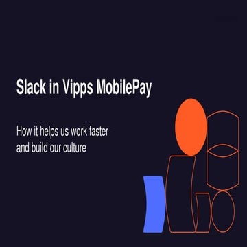 How Slack Powers Vipps MobilePay: Culture, Speed & Automation at Scale