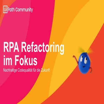 RPA Refactoring im Fokus: Nachhaltige Codequalität für die Zukunft