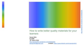 2024.03.16 How to write better quality materials for your learners ELTABB San...