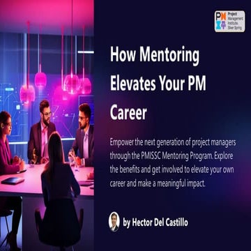 How Mentoring Elevates Your PM Career | PMI Silver Spring Chapter | May 31, 2024