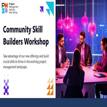 Community Skills Building Workshop | PMI Silver Spring Chapter  | June 12, 2024