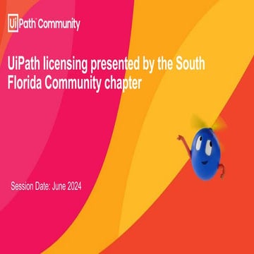 UiPath Licensing, UiPath South Florida Community Chapter