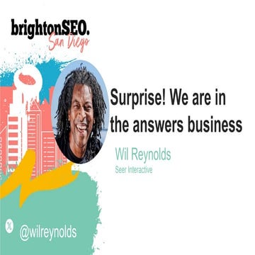 Brighton SEO 2024 Keynote - Wil Reynolds