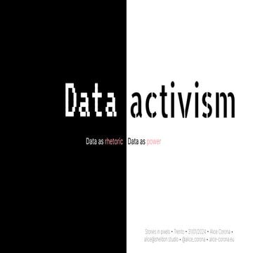 Data Activism: data as rhetoric, data as power