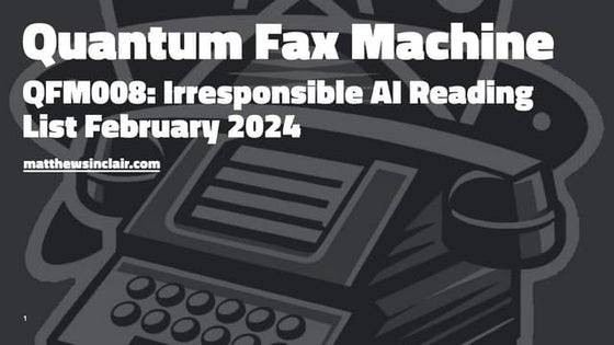 20240305 QFM008 Irresponsible AI Reading List February 2024
