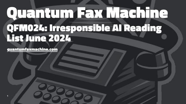 20240705 QFM024 Irresponsible AI Reading List June 2024