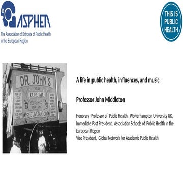A life in public health, influences and music