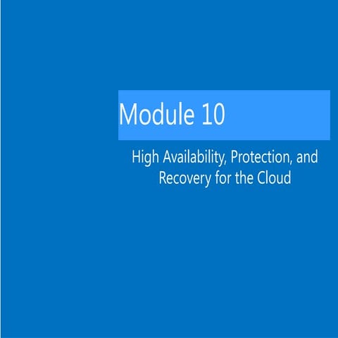 High Availability, Protection, and Recovery for the Cloud.pptx