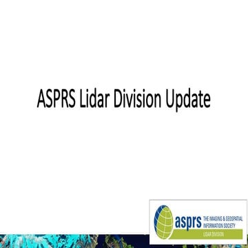 2026 Geo Week - ASPRS Lidar Division Update on New Guideline Activities ...