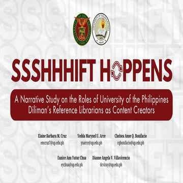Ssshhhift happens: A Narrative Study on the Roles of University of the Philip...