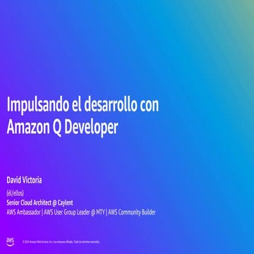2024_MID_AmazonQDeveloper.pptx Mérida Yucatán