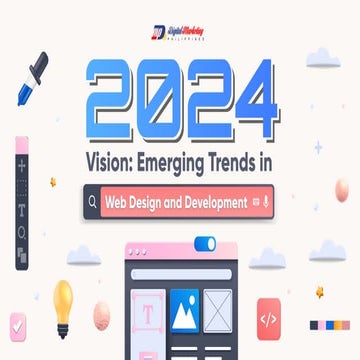 2024 Vision: Emerging Trends in Web Design and Development