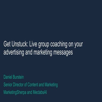 Get Unstuck: Live group coaching on your advertising and marketing messages