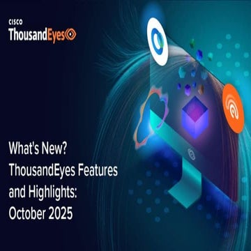What's New? ThousandEyes Features and Highlights: October 2025