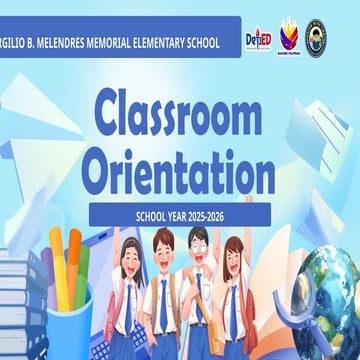 2025-2026 CLASSROOM ORIENTATION FOR ELEMENTARY