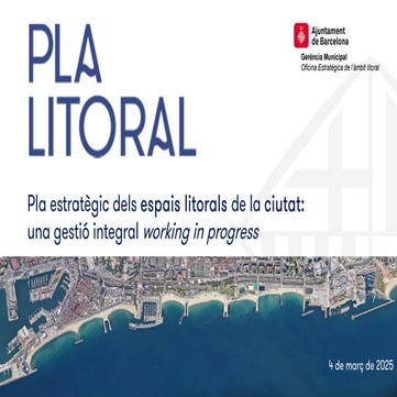 El Pla litoral de Barcelona, una gestió integral work in progress
