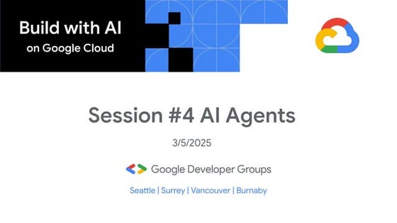 Build with AI on Google Cloud Session #4