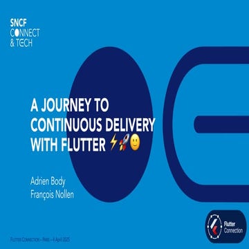 A Journey to Continuous Delivery with Flutter ⚡️🚀🙂 (@Flutter_Connect 2025)