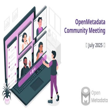 2025_07_23 - OpenMetadata Community Meeting.pptx
