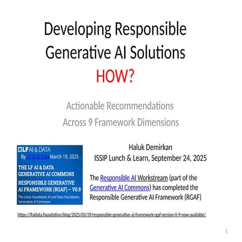 20250924 20250924 Haluk_Demirkan Responsible_GenAI_Framework ISSIPPresentatio...
