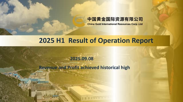 2025 H1 CGG PRESENTATION CHINA GOLD INTERNATIONAL