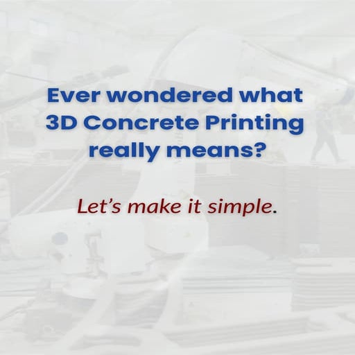 Know 3D Concrete Printing (3DCP): How It Works and Its Advantages
