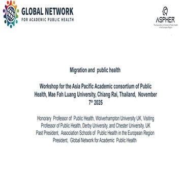 Migration and health: Workshop for the Asia Pacific Academic consortium of Public Health, Mae Fah Luang University, Chiang Rai, Thailand, November 7th 2025