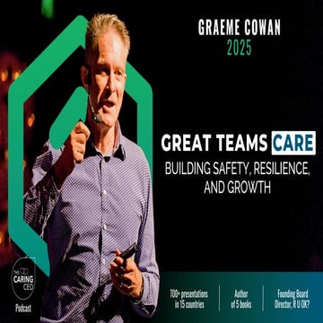 Graeme Cowan, keynote speaker: Building Team Safety, Resilience and Growth Graeme Cowan Speaker Kit.pdf
