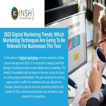 2025 Digital Marketing Trends: Which Marketing Techniques Are Going To Be Rel...