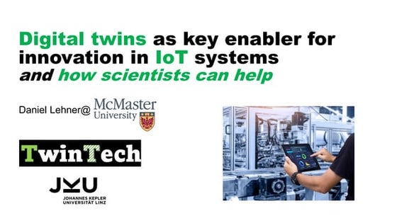 Digital twins as key enabler for innovation in IoT systems