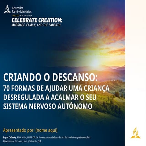 2025RB - 3 - Criando o Descanso para Uma Criança Desregulada - Cafferky.pptx