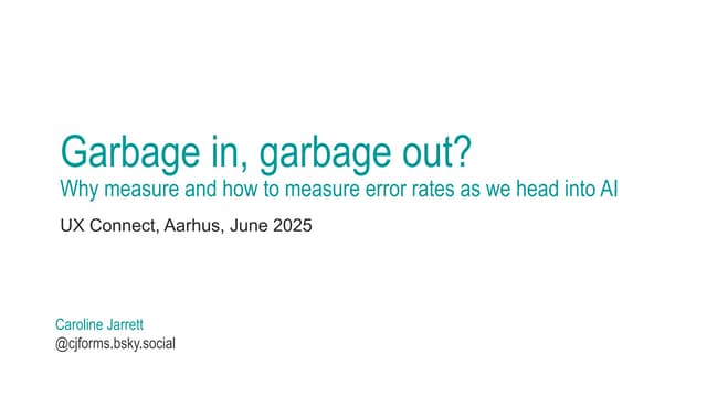 2025 UX Connect Aarhus - garbage in garbage out.pptx