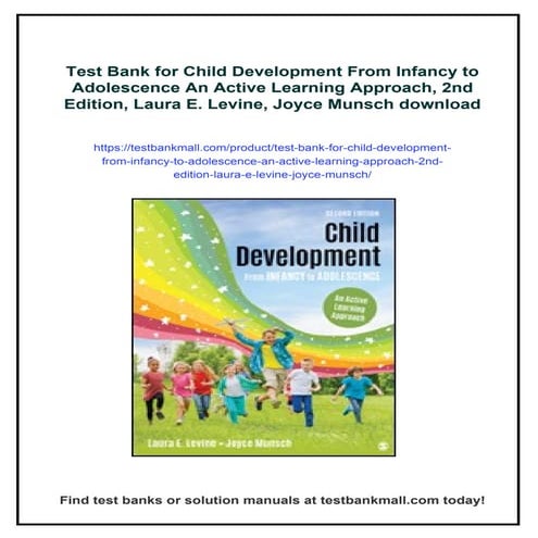 Test Bank for Child Development From Infancy to Adolescence An Active Learning Approach, 2nd Edition, Laura E. Levine, Joyce Munsch