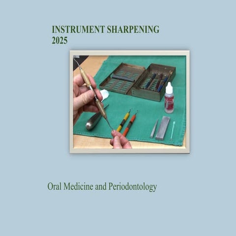 Comprehensive Guide to Instrument Sharpening in Oral Medicine and ...