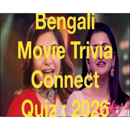 2026 | Quiz1 | Bengali Cinema Trivia Connect Quiz Questions Only | PDF