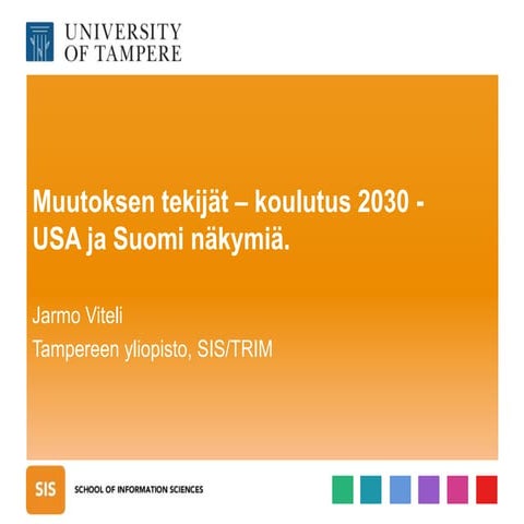 Webinaari 14.9.2015: Koulutus ja digitalisaatio 2030 – näkymiä Suomesta ja Yh...
