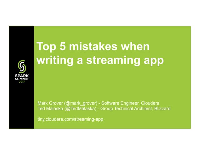 The Top Five Mistakes Made When Writing Streaming Applications with Mark Grov...